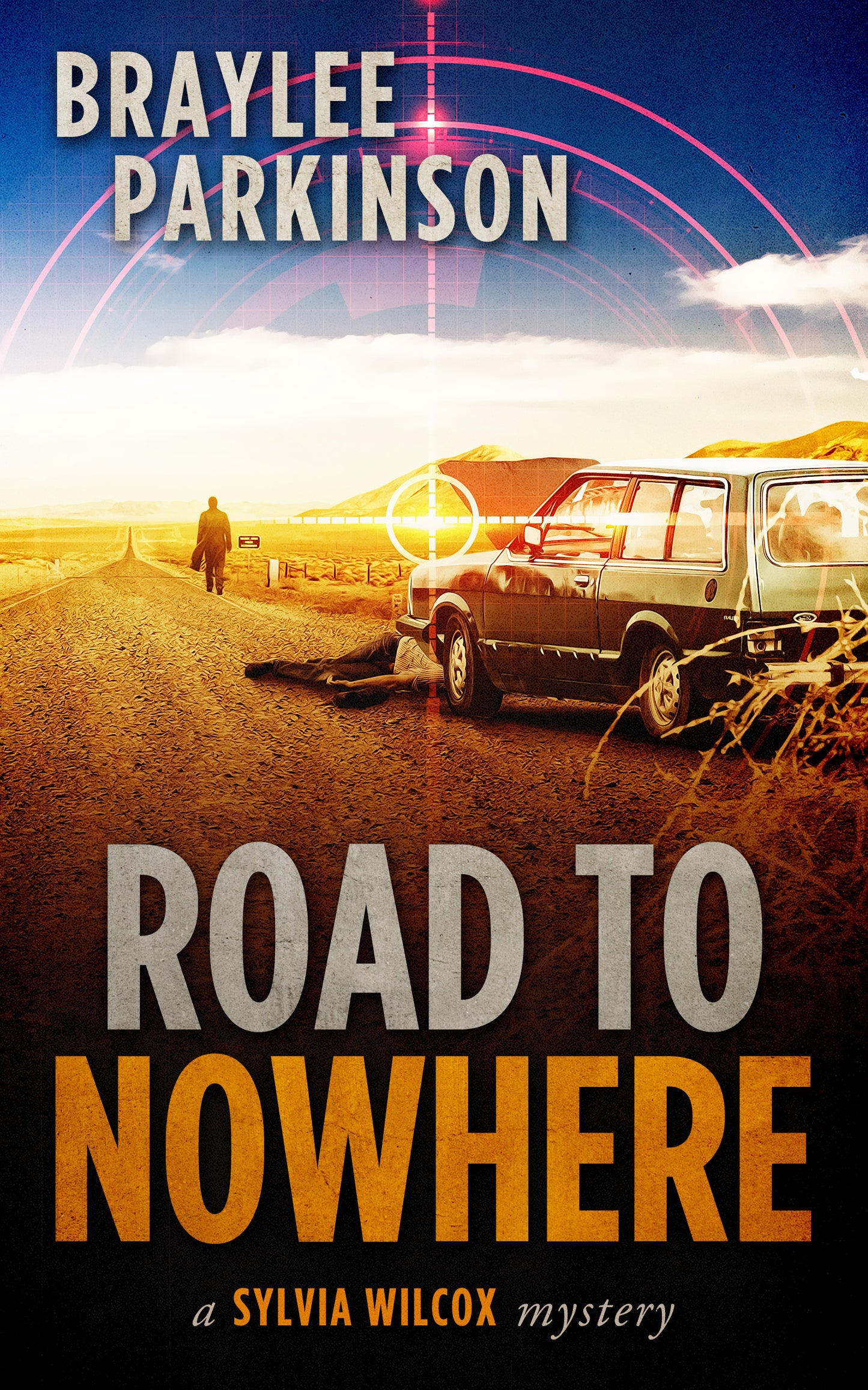 Road to Nowhere: A Sylvia Wilcox Mystery (Book 5-DIGITAL Copy)